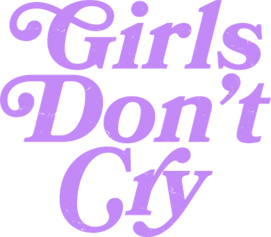 Girls Don't Cry Women's T-Shirt